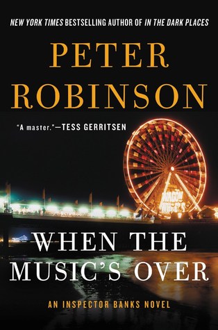 When The Music’s Over By Peter Robinson-A Review