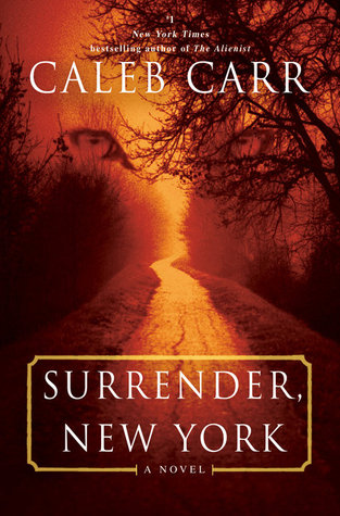 Surrender, New York By Caleb Carr-A Review